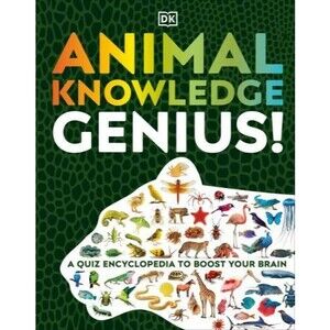 Animal Knowledge Genius: A Quiz Encyclopedia to Boost Your Brain by DK